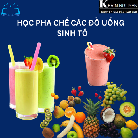  KHÓA HỌC PHA CHẾ KINH DOANH MÔ HÌNH QUÁN SINH TỐ, NƯỚC ÉP VÀ RAU MÁ 