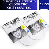  Tròng Kính Chống Chói Duravision® Platinum Zeiss 1.67 