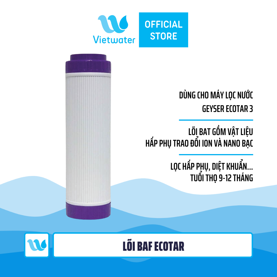  Lõi BAF Geyser - lõi BAF Ecotar - lõi số 3 máy lọc nước Geyser Ecotar 3 