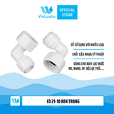  Co cút nối nhanh 21-6 ren trong và 21-10 ren trong dùng trong máy lọc nước (combo 2 cái hoặc 5 cái) 
