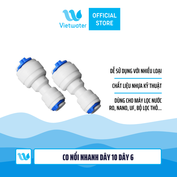  Co cút nối nhanh dây 10 dây 6 dùng trong máy lọc nước (combo 2 cái hoặc 5 cái hoặc 10 cái) 