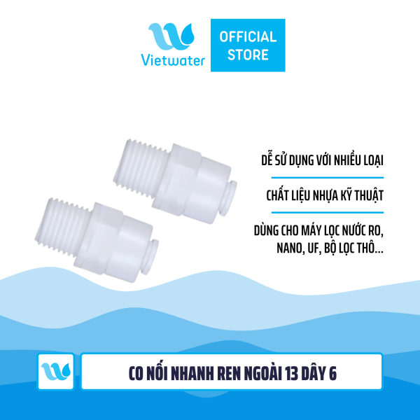  Co cút nối nhanh ren ngoài 13 dây 6 dùng trong máy lọc nước (combo 2 cái hoặc 5 cái hoặc 10 cái) 