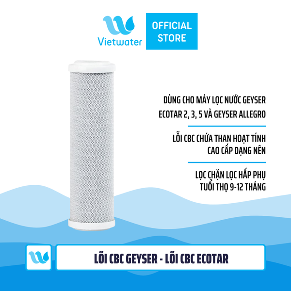  Lõi CBC Geyser - lõi CBC Ecotar - lõi số 3 máy lọc nước Geyser Ecotar 2 Geyser Ecotar 3 Geyser Ecotar 5 và lõi số 2-3 máy lọc nước Geyser Allegro Geyser Prestige PM 