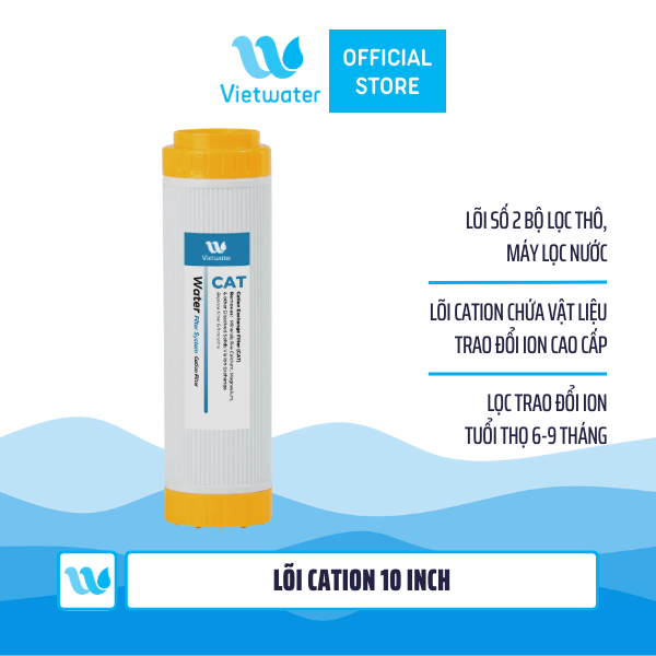  Lõi Cation 10 inch Vietwater – lõi số 2 máy lọc nước Nano/UF/RO, bộ lọc thô 