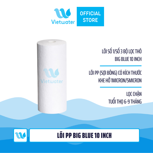  Bộ lõi Big Blue 10 inch Vietwater – bộ lõi 123 béo 10 inch 