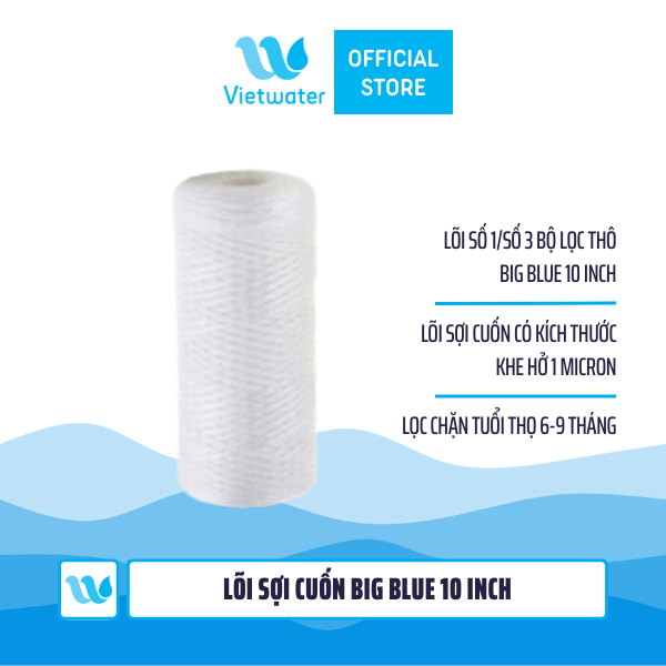  Lõi sợi cuốn 10inch/20 inch Vietwater 0.5 micron/ 1 micron - lõi sợi cuốn Big Blue 10 inch/20 inch Vietwater – lõi sợi cuốn béo 10 inch/20 inch 1 micron 