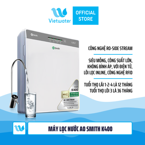  Máy lọc nước Ao Smith K400 - máy lọc nước công suất lớn không bình áp vòi điện tử 