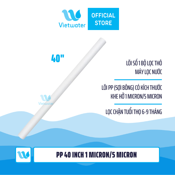  Lõi PP - PP Big Blue Vietwater (10 inch - 20 inch - 30 inch - 40 inch) (1 micron - 5 micron) 