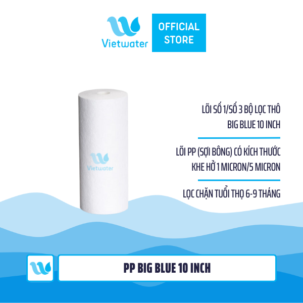  Lõi PP - PP Big Blue Vietwater (10 inch - 20 inch - 30 inch - 40 inch) (1 micron - 5 micron) 