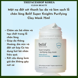  [Hàng công ty] Mặt Nạ Đất Sét Thanh Lọc Và Làm Sạch Lỗ Chân Lông Belif Super Knights Purifying Clay Mask 75ml 