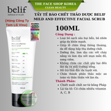  Tẩy Tế Bào Chết Thảo Dược Belif Mild And Effective Facial Scrub 100Ml 