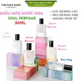  [MẪU MỚI] Nước hoa The Face Shop Soul Perfume 30ml 