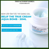  Kem cấp ẩm tức thì dạng gel Belif The True Cream Aqua Bomb 50ml 