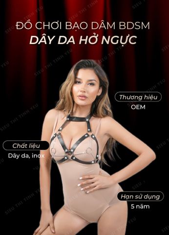 Đồ chơi BD.SM dây da hở ngực