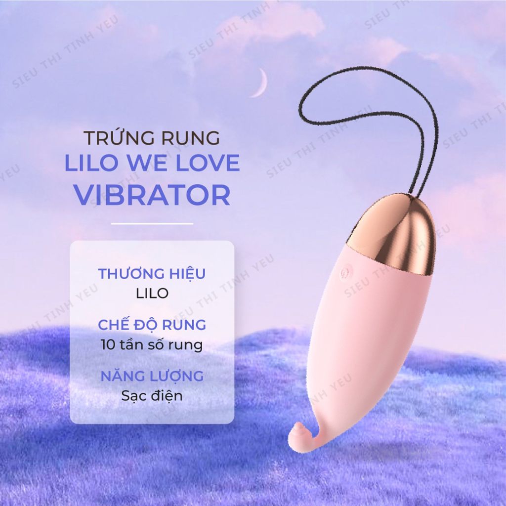 Trứng rung Lilo We Love Vibrator 10 chế độ rung dùng sạc