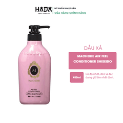 Dầu xả Macherie Air Feel Conditioner Shiseido 450ml