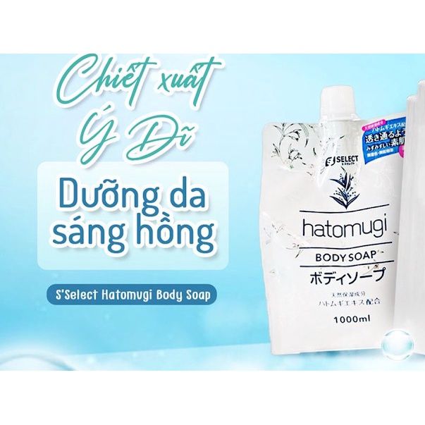Sữa Tắm Dưỡng Ẩm Trắng Da Hatomugi Bady Soap S Select (Gói Refill) 1000ML - Nhật Bản Chiết Xuất Ý Dĩ Dịu Nhẹ Cho Da.