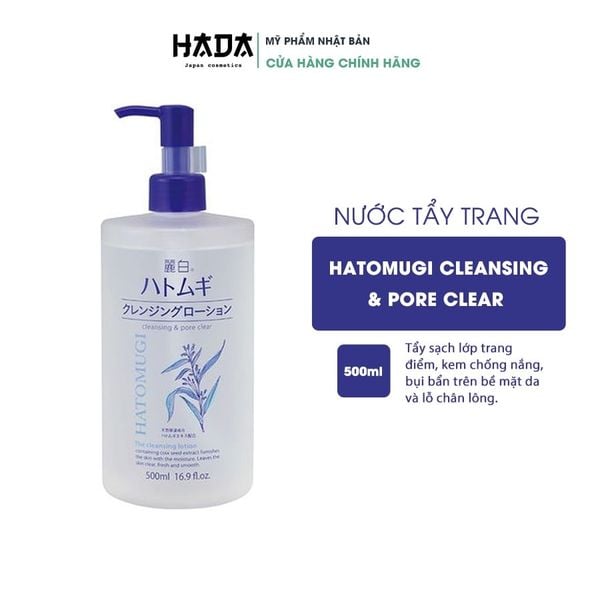 Nước Tẩy Trang Hatomugi Cleansing & Pore Clear Nhật Bản Làm Sạch Lớp Trang Điểm, Bụi Bẩn 500ML