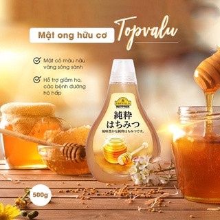 [Mật Ong Hữu Cơ] Nguyên Chất Topvalu Nhật Bản 500Gr