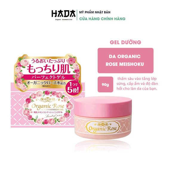 Gel Dưỡng Ẩm Se Khít Lỗ Chân Lông MEISHOKU Organic rose skin Conditioning Gel 90g