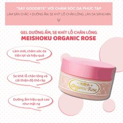 Gel Dưỡng Ẩm Se Khít Lỗ Chân Lông MEISHOKU Organic rose skin Conditioning Gel 90g