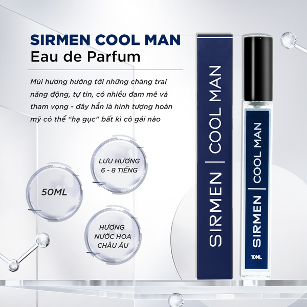  [Chai - 10ml] Nước hoa nam SIRMEN COOL MAN Eau de Parfum cao cấp thơm thanh mát, trẻ trung, năng động 