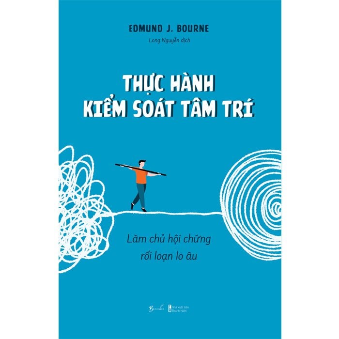 Thực Hành Kiểm Soát Tâm Trí - Edmund J. Bourne