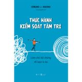  Thực Hành Kiểm Soát Tâm Trí - Edmund J. Bourne 