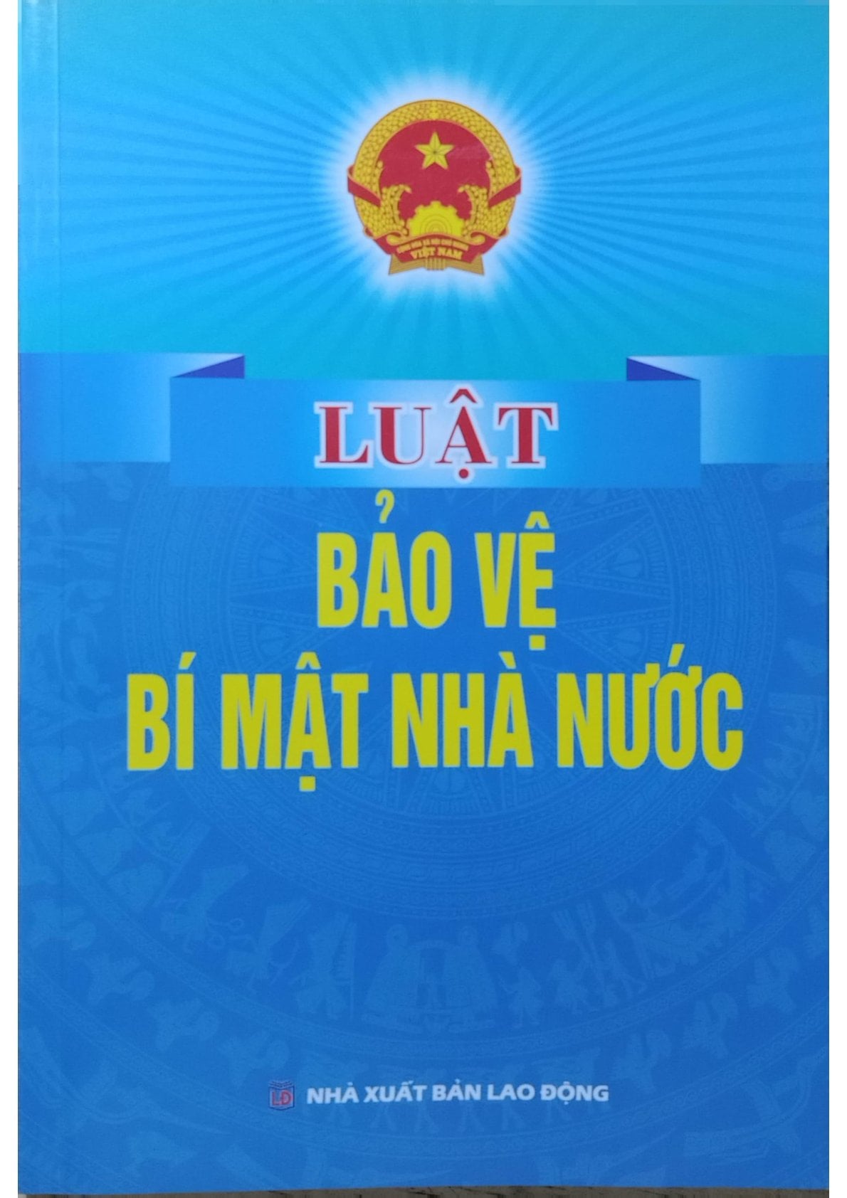 Luật Bảo Vệ Bí Mật Nhà Nước - Quốc Hội