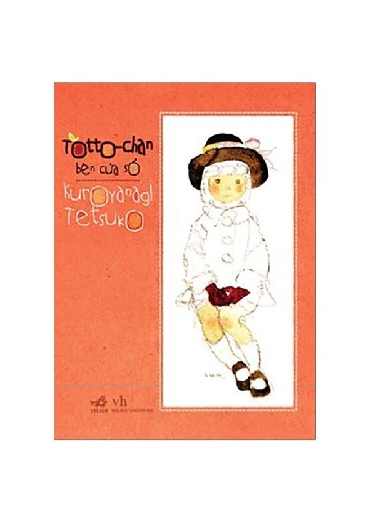 Totto-Chan Bên Cửa Sổ - Kuroyanagi Tetsuko