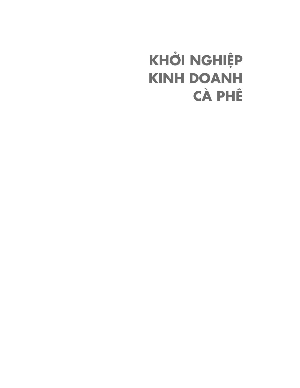 Khởi Nghiệp Kinh Doanh Cà Phê - 8 Bước Xây Dựng Thành Công Từ Con Số 0 - Hoàng Tiễn