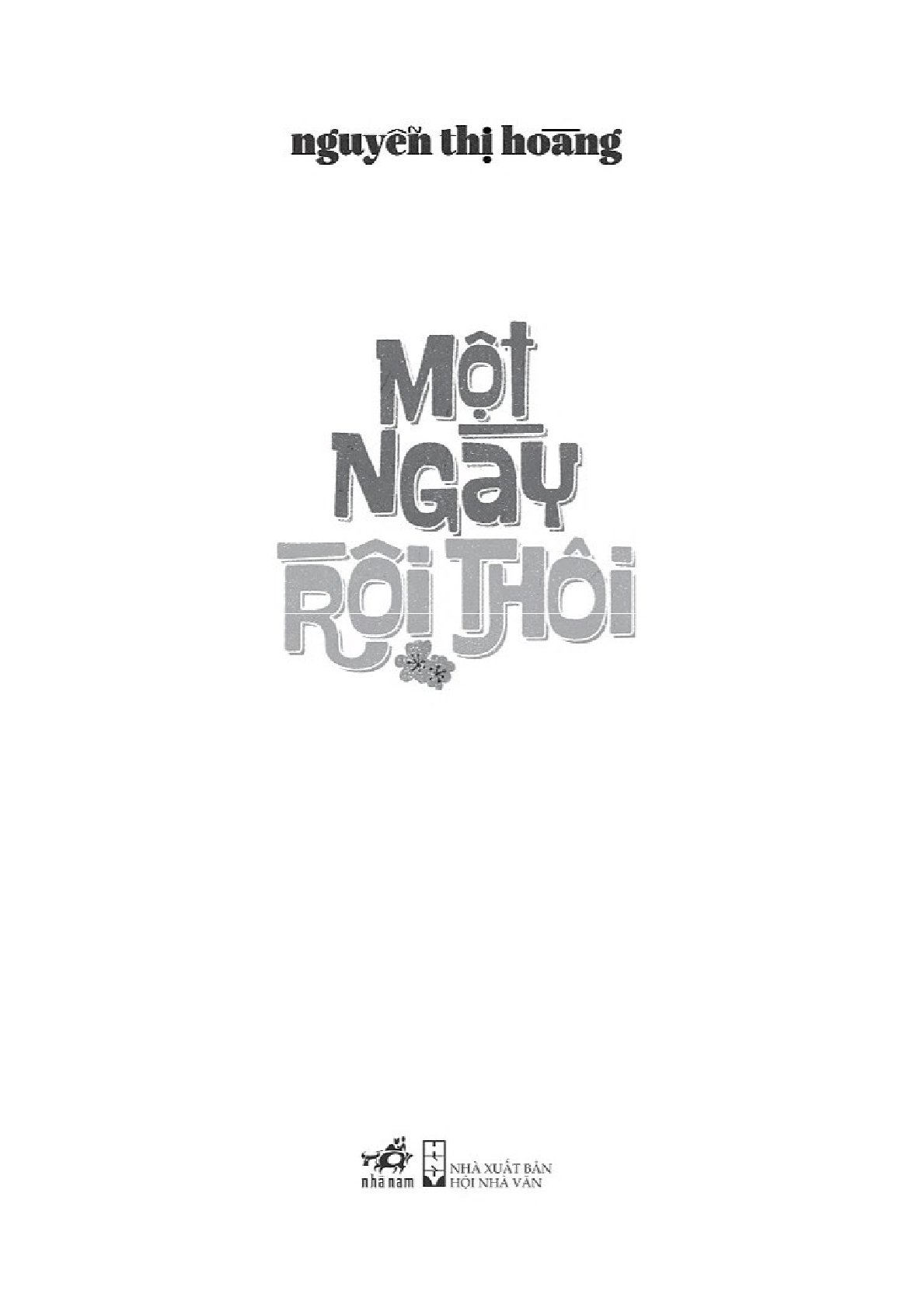 Một Ngày Rồi Thôi - Nguyễn Thị Hoàng