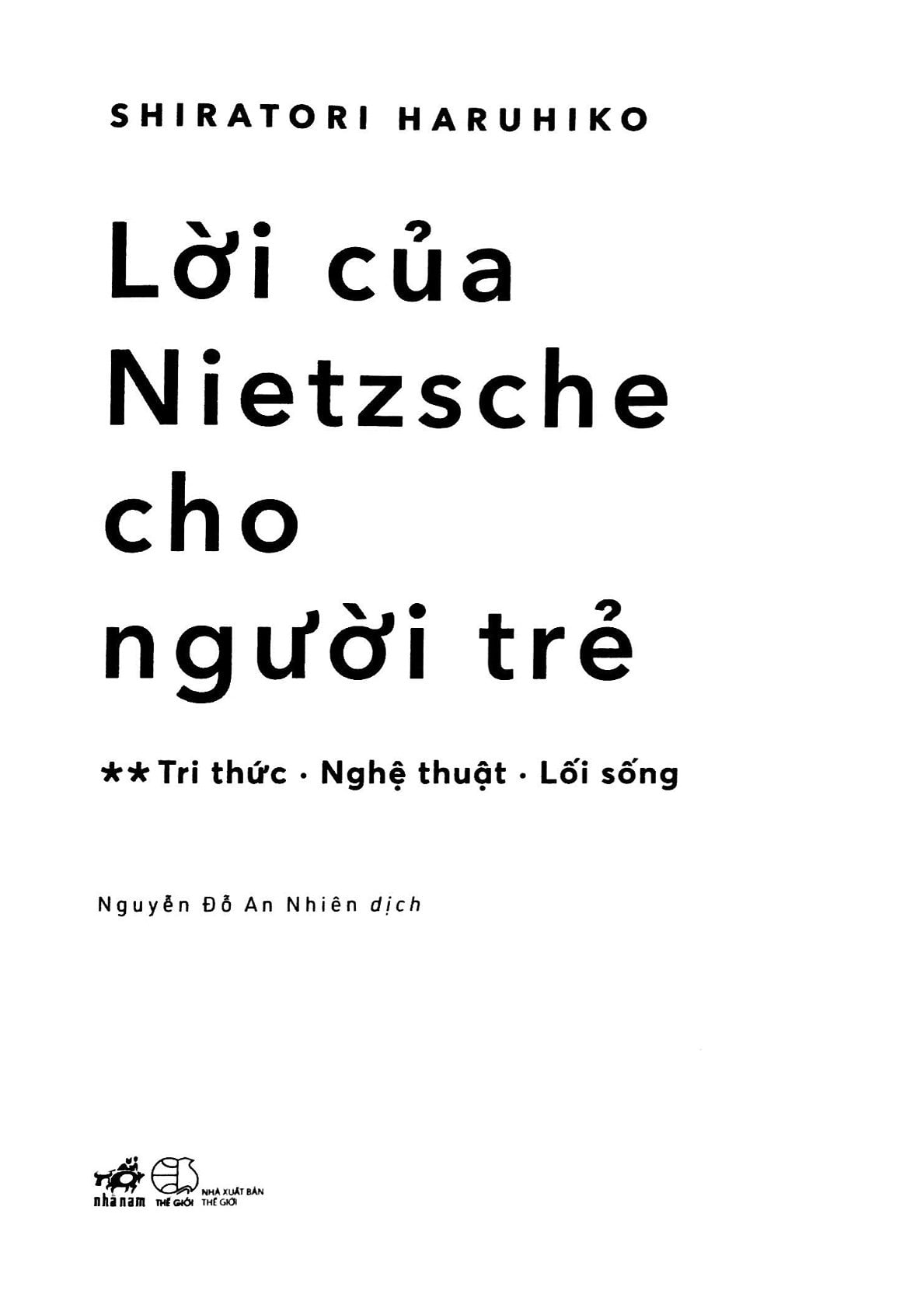 Lời Của Nietzsche Cho Người Trẻ - Tập 2: Tri Thức - Nghệ Thuật - Lối Sống