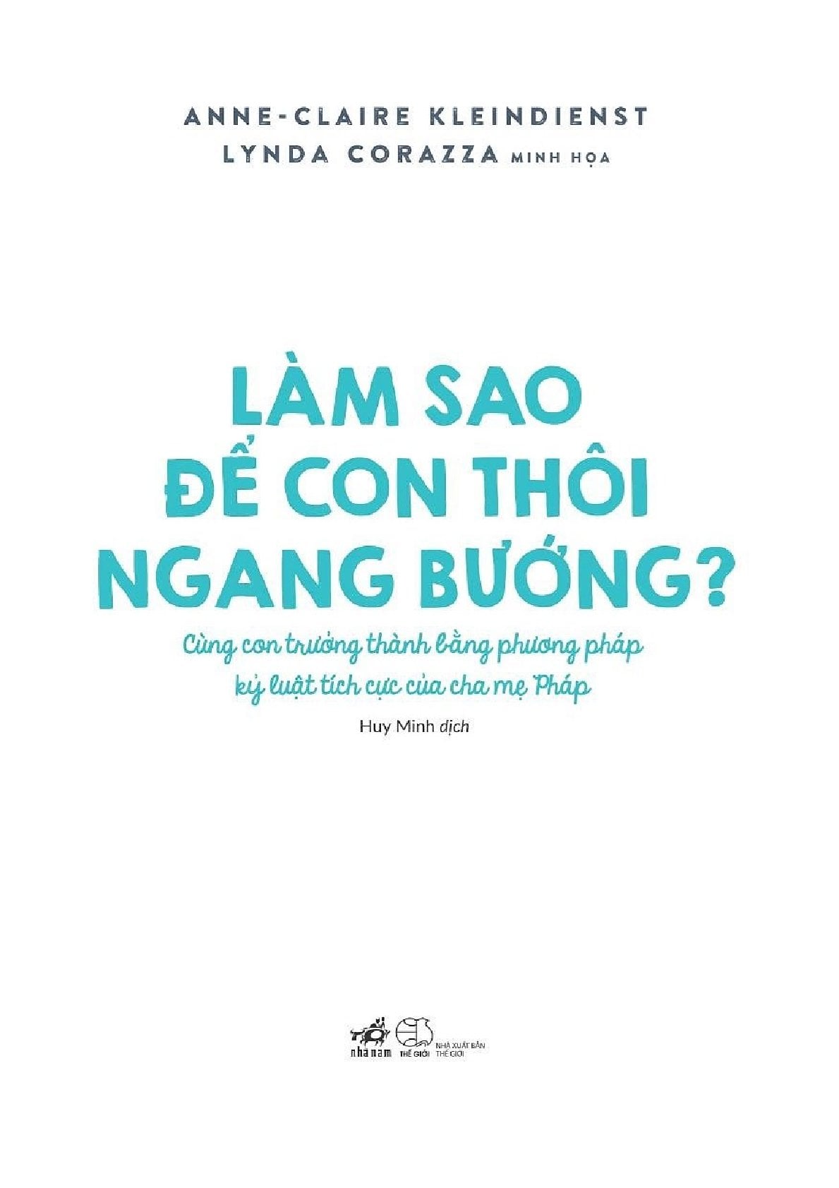 Làm sao để con thôi ngang bướng - Anne, Claire Kleindienst, Lynda Corazza