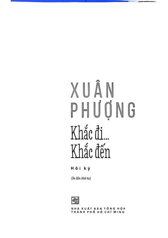  Khắc Đi ... Khắc Đến - Hồi Ký Nguyễn Thị Xuân Phượng 