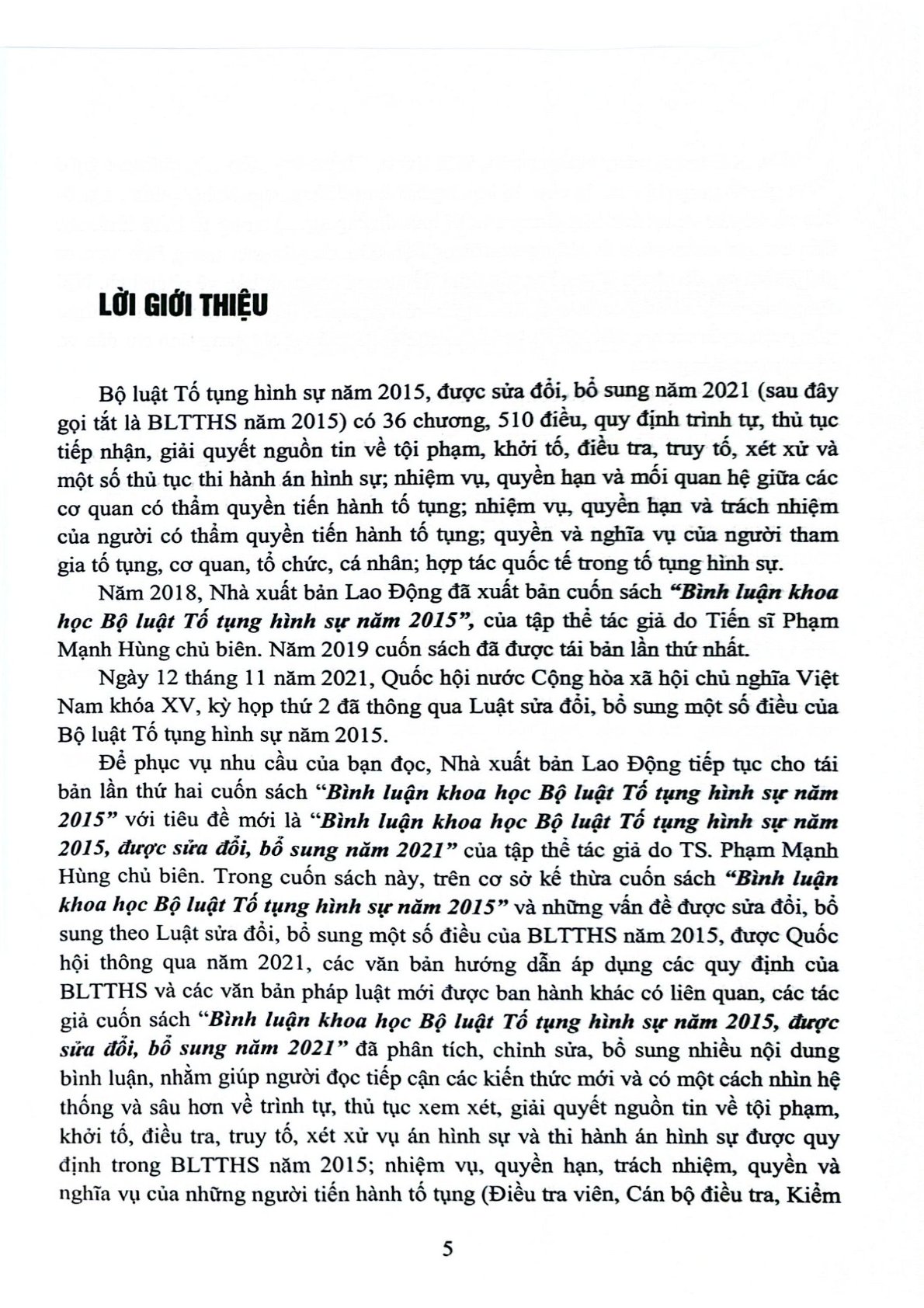 Bình Luận Khoa Học Bộ Luật Tố Tụng Hình Sự Năm 2015 Được Sửa Đổi, Bổ Sung Năm 2021 ( Tái Bản Lần Thứ 2) - TS. Phạm Mạnh Hùng
( Chủ biên)