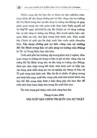  Vận Dụng Những Giá Trị Bền Vững Của Tư Tưởng Hồ Chí Minh Trong Bảo Vệ Nền Tảng Tư Tưởng Của Đảng - TS. Lê Trung Kiên 
(chủ biên) (XB 2024) 