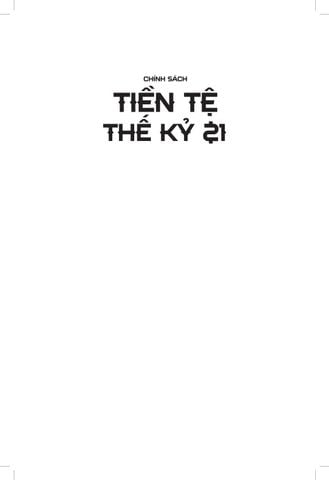  Chính Sách Tiền Tệ Thế Kỷ 21 - Ben S. Bernanke 