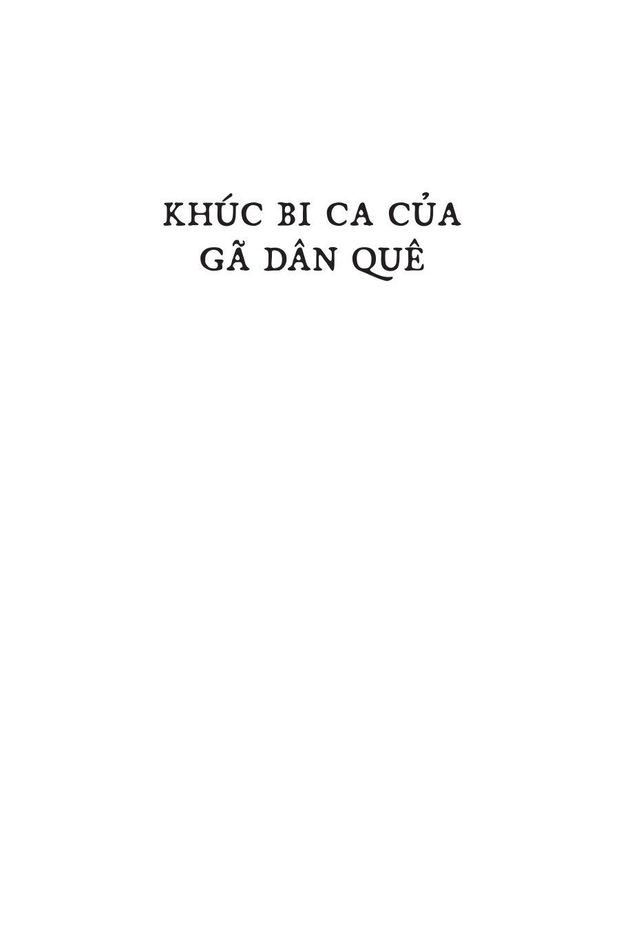 Khúc Bi Ca Của Gã Dân Quê - Hồi Ức Về Một Gia Đình Và Một Nền Văn Hóa Trong Cơn Khủng Hoảng - J.D. Vance