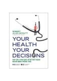 Your health Your decision - Hợp tác cùng bác sĩ để trở thành người bệnh thông thái 