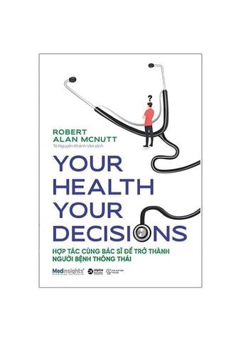  Your health Your decision - Hợp tác cùng bác sĩ để trở thành người bệnh thông thái 