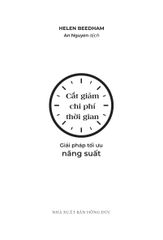 Cắt Giảm Chi Phí Thời Gian: Giải Pháp Tối Ưu Năng Suất - Helen Beedham