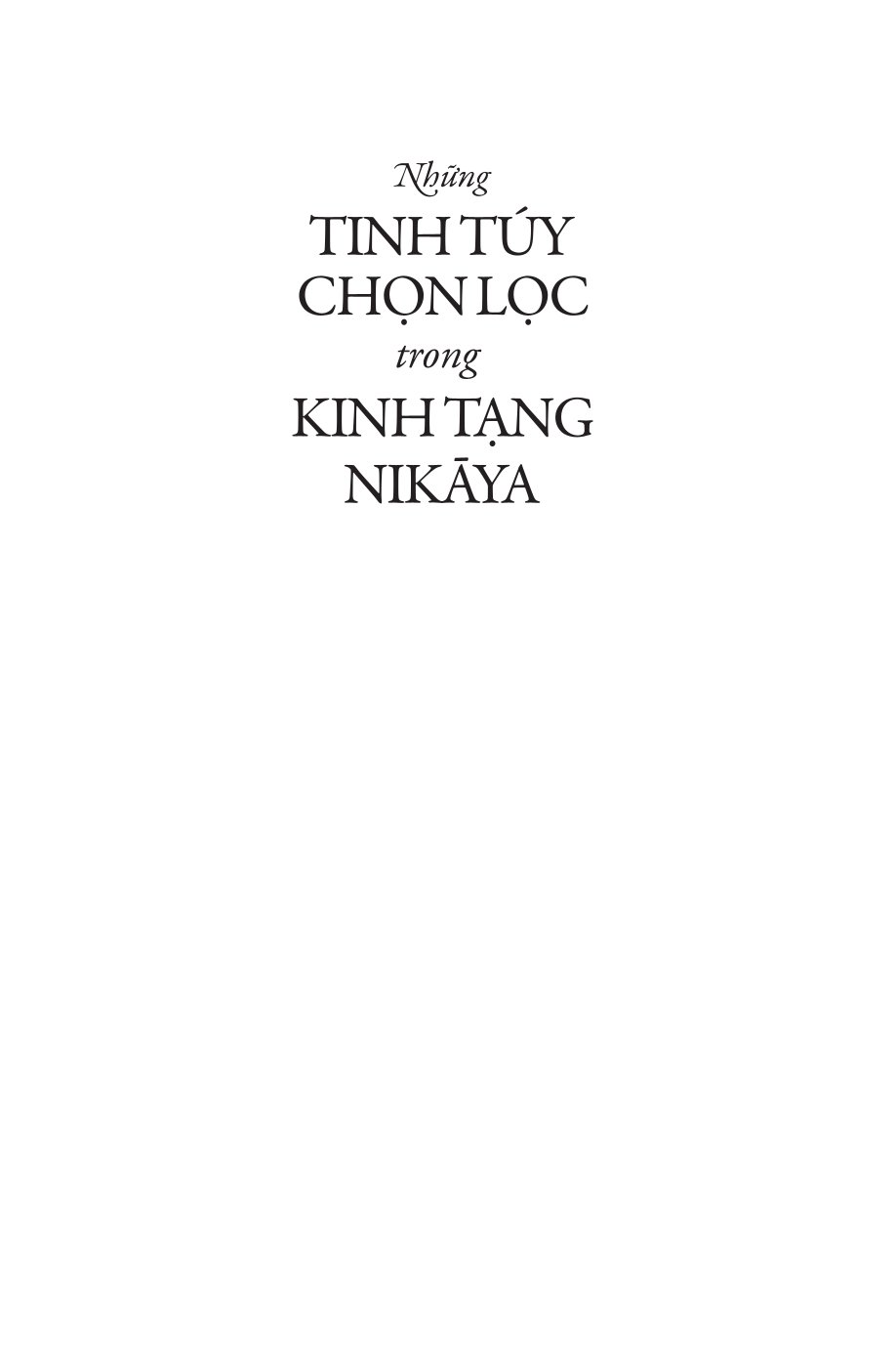 Những Tinh Túy Chọn Lọc Trong Kinh Tạng Nikāya - 
Glenn Wallis