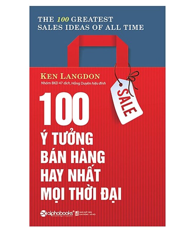 100 Ý Tưởng Bán Hàng Hay Nhất Mọi Thời Đại - Ken Langdon