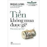  Tiền Không Mua Được Gì? - Michael Sandel 
