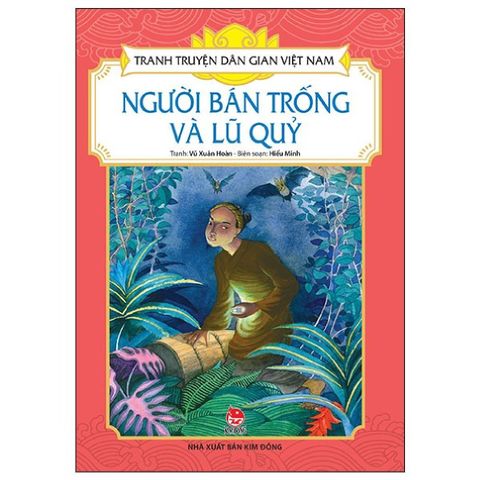  Combo 5 Quyển Tranh Truyện Dân Gian Việt Nam ( Ba Vật Thần Kì + Ngôi Đền Giữa Biển + Người Bán Trống Và Lũ Quỷ + Người Con Nuôi Hiếu Thảo + Ông Quan Thông Minh ) - Nhiều Tác Giả 