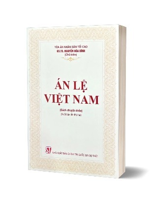 Án Lệ Việt Nam (Sách Chuyên Khảo) (Xuất Bản Lần Thứ Hai) - GS.TS. Nguyễn Hòa Bình (Chủ biên) (CTQG)