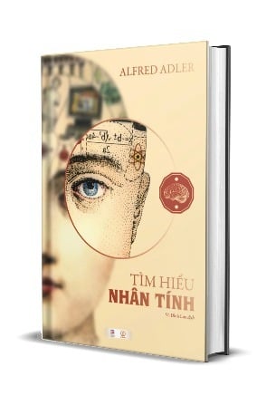 Tìm Hiểu Nhân Tính (Understanding Human Nature) - Alfred Adler