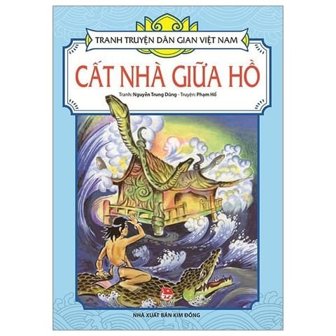  Combo 5 Quyển Tranh Truyện Dân Gian Việt Nam ( Cất Nhà Giữa Hồ + Cười Ra Vàng + Hố Vàng Hố Bạc + Nàng Tiên Cua + Sự Tích Chùa Bà Đanh ) 