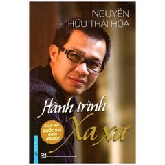 Hành Trình Xa Xứ - Giấc Mơ Quốc Gia Khởi Nghiệp - Nguyễn Hữu Thái Hòa